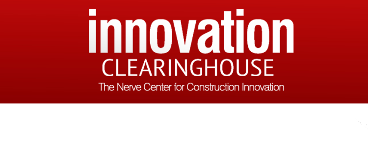 Construction innovation clearinghouse gathers together innovators and those looking for solutions